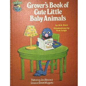 Vintage 1980 Grover’s Book Of Cute Little Baby Animals Sesame Street Book